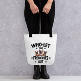 Who Let the Frenchies Out? French Bulldog Tote