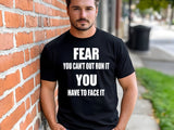 Fear You Can’t Outrun It – Men's T-Shirt