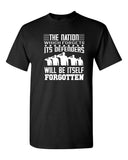 Men's The Nation Which Forgets Its Defenders Will Be Itself Forgotten T-Shirts